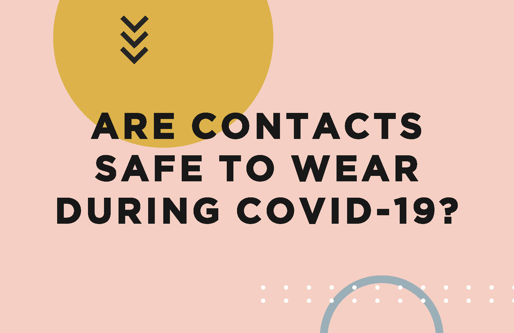 CONTACT LENS WEAR DURING COVID-19